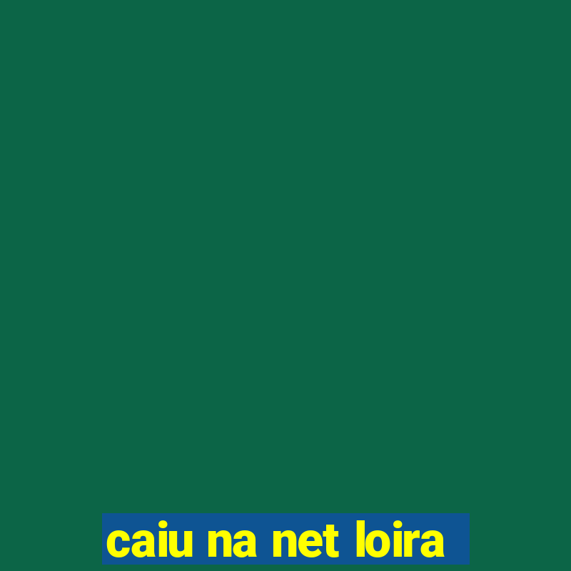 caiu na net loira